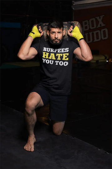 Burpees Hate you Too Dirty Design T Shirt for Men and Women | Premium Design | Catch My Drift India