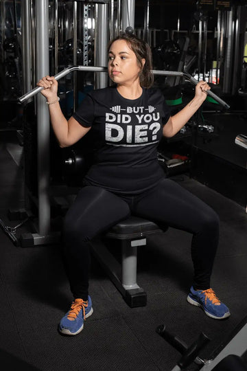 Did you Die - Workout Motivation T Shirt for Men and Women | Premium Design | Catch My Drift India