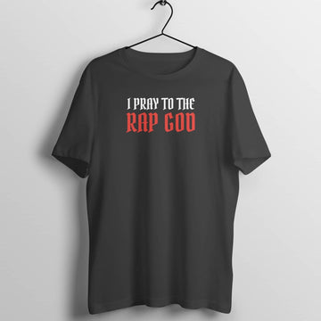 I Pray to the Rap God Funny Black T Shirt for Men and Women