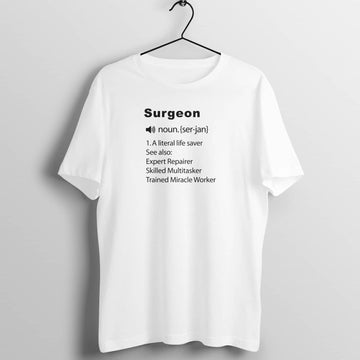 Surgeon Real Definition Special White T Shirt for Men and Women freeshipping - Catch My Drift India