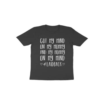 Got My Mommy On My Mind and My Mommy on My Mind Special Black T Shirt for Babies