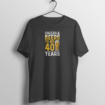 Cheers and Beers to My Forty Years Exclusive Black T Shirt for Men and Women