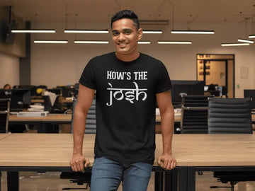 How's The Josh Exclusive T Shirt for Men and Women | Premium Design | Catch My Drift India