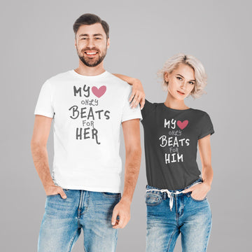 My Heart Only Beats for Him / Her Special Couples T Shirt for Men and Women