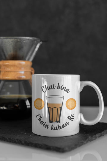 Chai Bina Chain Kahan Re Special Tea Mug for Men and Women