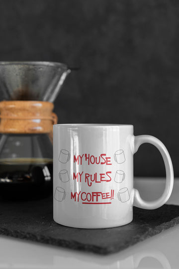 My House My Rules My Coffee Special Mug for Men and Women