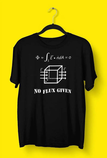 No Flux Given T Shirt for Men | Premium Design | Catch My Drift India