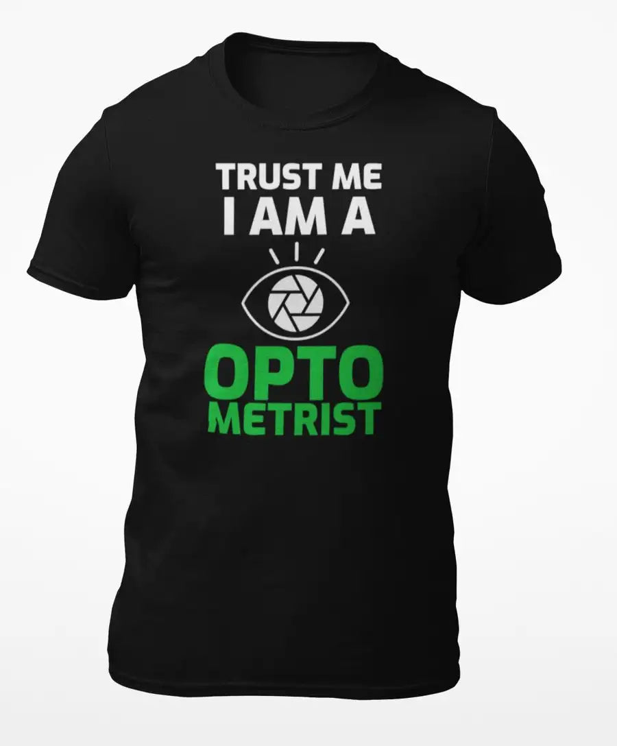 Optometrist "Trust Me" Black T-Shirt | Premium Design | Catch My Drift India - Catch My Drift India Clothing black, clothing, doctor, made in india, optometrist, shirt, t shirt, tshirt