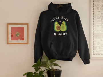 We're Avin a Baby Hoodie / Sweatshirt for New Mothers | Premium Design | Catch My Drift India