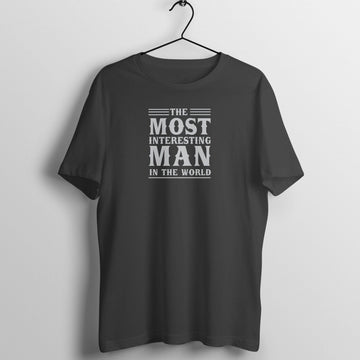 The Most Interesting Man in the World Exclusive Black T Shirt for Men Printrove Black S 