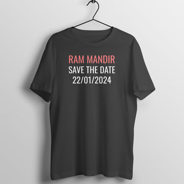 Ram Mandir is Happening Save The Date Exclusive Black T Shirt for Men and Women