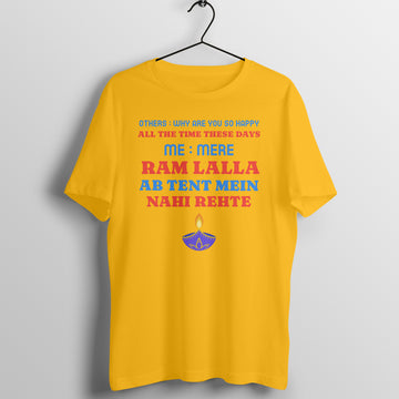 Mere Ram Lalla Ab Tent Mein Nahi Rehte Exclusive Devotional T Shirt for Men and Women
