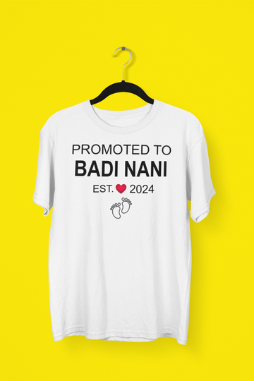 Promoted to Badi Nani Est. 2024 Exclusive White T Shirt for Women