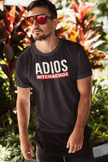 Adios Bitchachos Funny T Shirt for Men and Women | Premium Design | Catch My Drift India