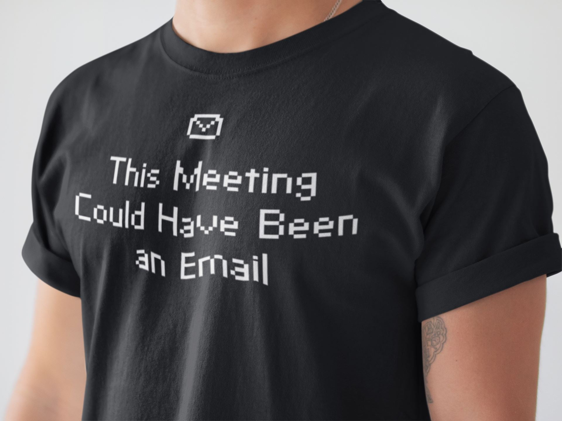 This Meeting Could Have Been an Email Funny Office T Shirt for Men and Women freeshipping - Catch My Drift India