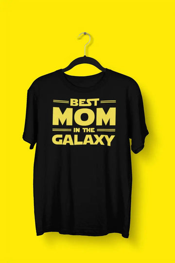 Best Mom in the Galaxy Exclusive T Shirt for Women | Premium Design | Catch My Drift India - Catch My Drift India Clothing black, clothing, made in india, mom, mother, movies, parents, shirt,