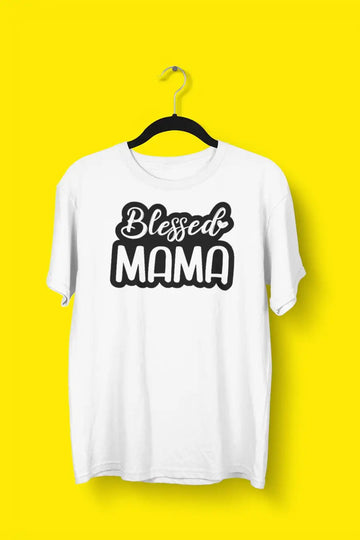 Blessed Mama White T Shirt for Male Relatives | Premium Design | Catch My Drift India - Catch My Drift India Clothing clothing, made in india, parents, shirt, t shirt, tshirt, white