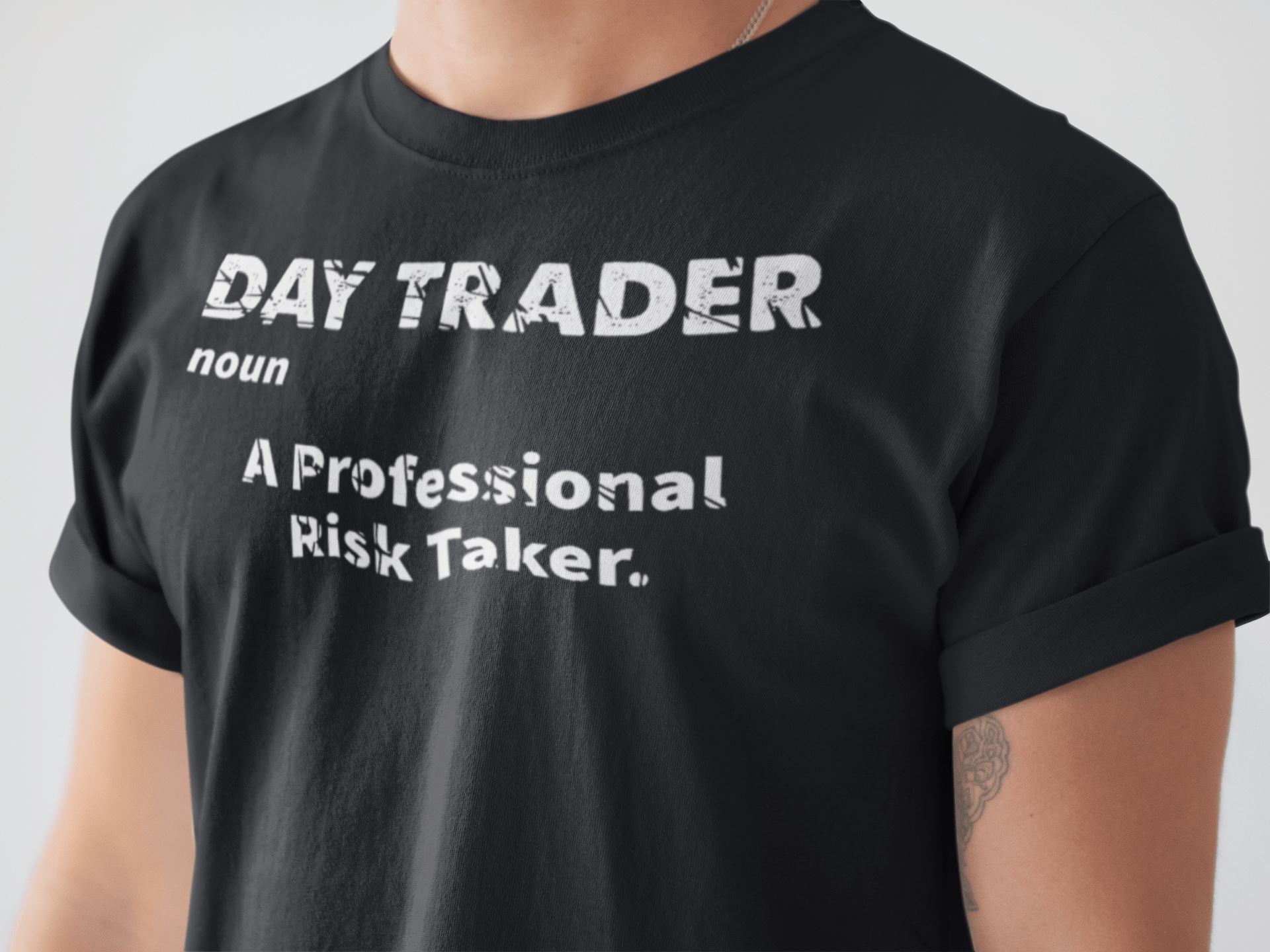 Day Trader - A Professional Risk Taker Exclusive T Shirt for Men and Women - Catch My Drift India  black, clothing, general, made in india, nifty, sensex, shirt, stock market, t shirt, trader