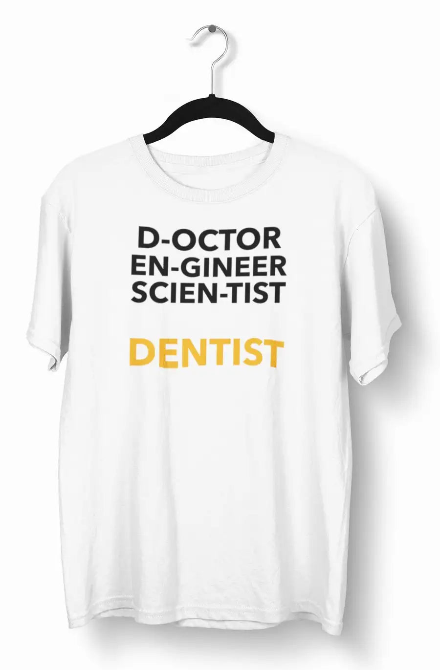 Dentist "Pioneer of 3 Skills" White T-Shirt | Premium Design | Catch My Drift India - Catch My Drift India Clothing clothing, dentist, made in india, shirt, t shirt, tshirt, white