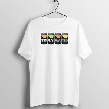 Truly Wasted Funny White T Shirt for Men and Women freeshipping - Catch My Drift India