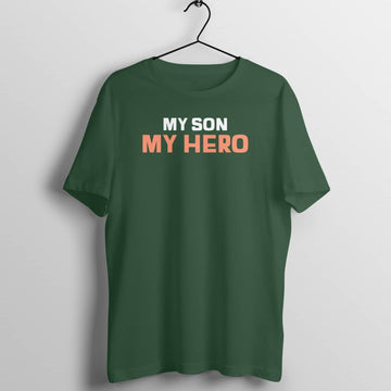 My Son My Hero Special T Shirt for Proud Parent Men and Women freeshipping - Catch My Drift India