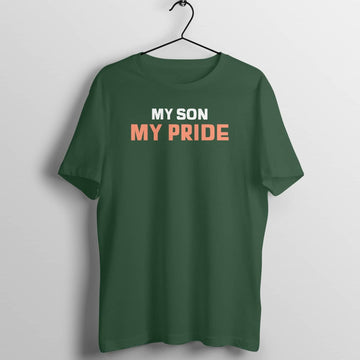 My Son My Pride Special T Shirt for Proud Parent Men and Women freeshipping - Catch My Drift India