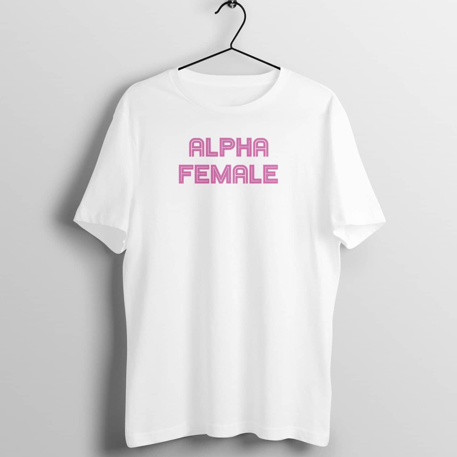 Alpha Female Supreme White T Shirt for Women freeshipping - Catch My Drift India