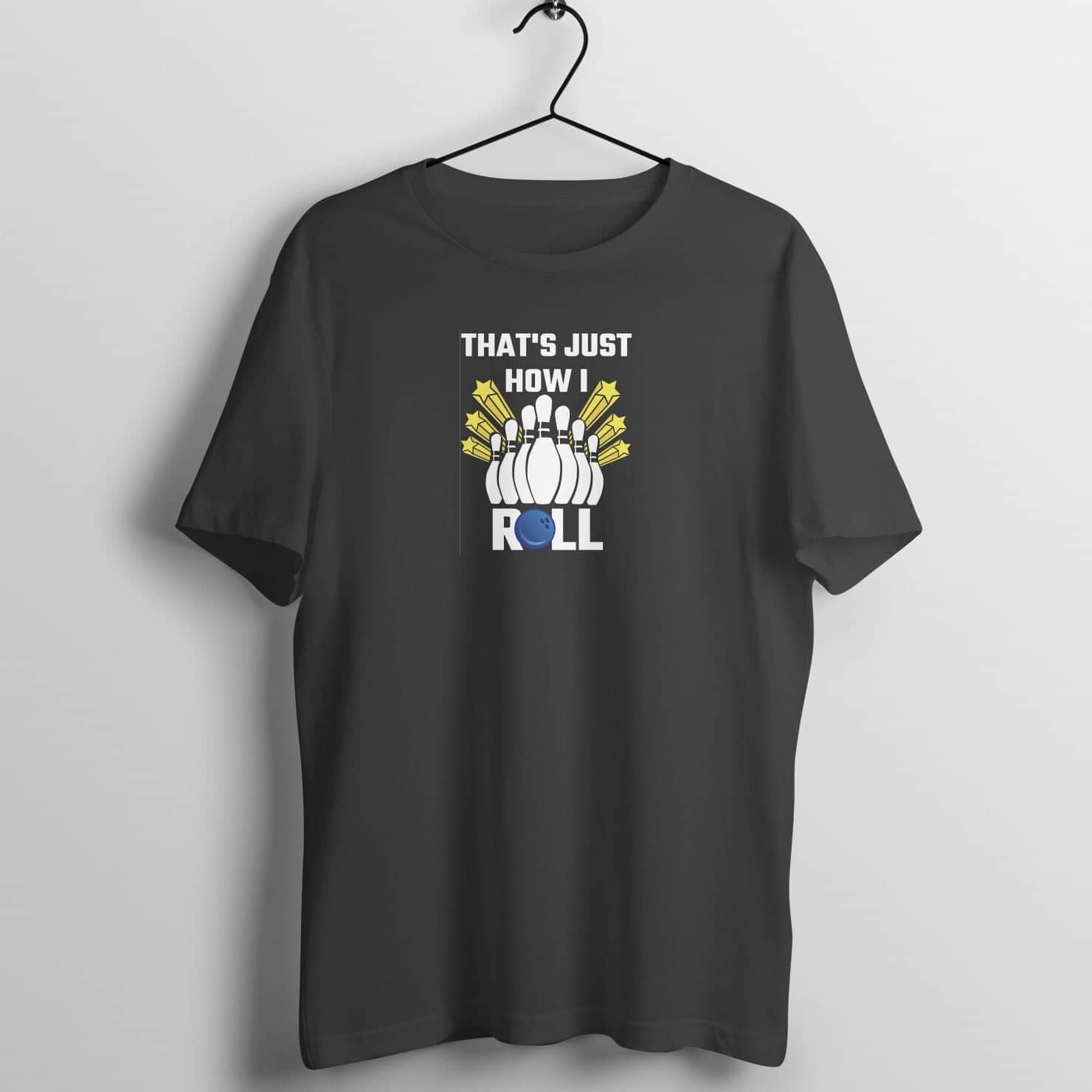 That's How I Roll Funny Black Bowling T Shirt for Men and Women freeshipping - Catch My Drift India