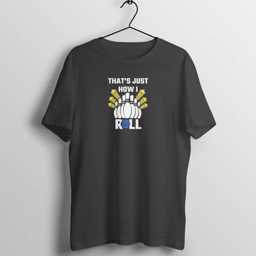 That's How I Roll Funny Black Bowling T Shirt for Men and Women