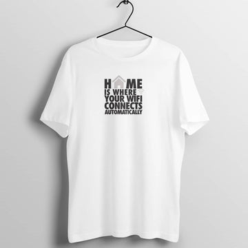 Home is Where Wifi Connects Automatically Funny White T Shirt for Men and Women