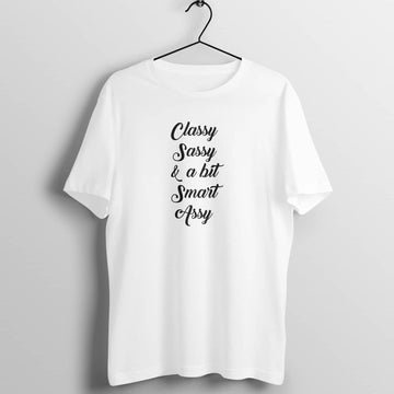 Classy Sassy & A Bit Smart Assy Exclusive White T Shirt for Women