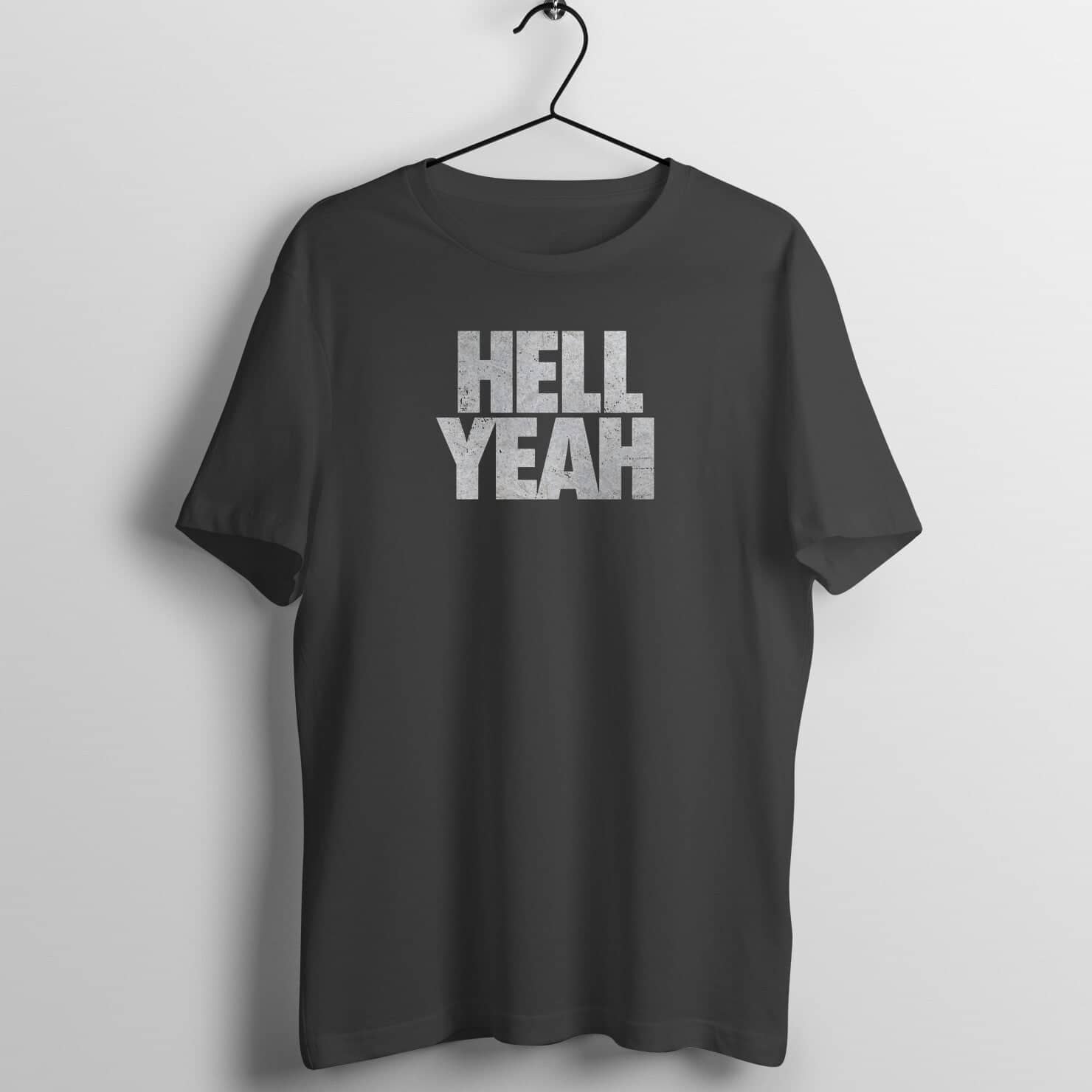 Hell Yeah Exclusive Black T Shirt for Men and Women freeshipping - Catch My Drift India