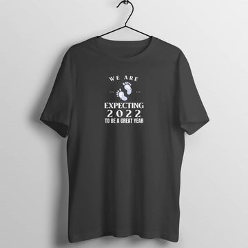 We're Expecting 2022 To Be A Great Year Exclusive New Parents T Shirt for Men and Women