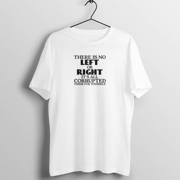 There is No Left or Right Supreme White Political T Shirt for Men and Women