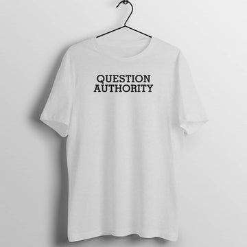 Question Authority Exclusive Grey T Shirt for Men and Women
