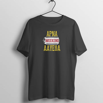 Apna Weekend Aayega Exclusive Black T Shirt for Men and Women