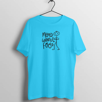 Mood Without Food Funny Blue T Shirt for Men and Women