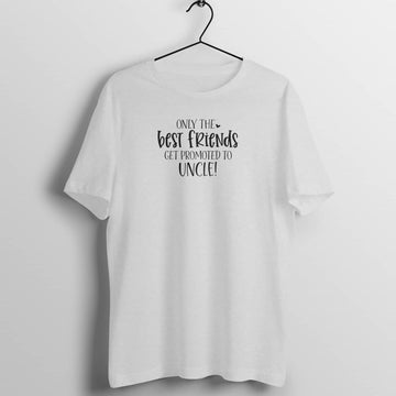 Only The Best Friends Get Promoted to Uncle Exclusive Melange Grey T Shirt for Men and Women