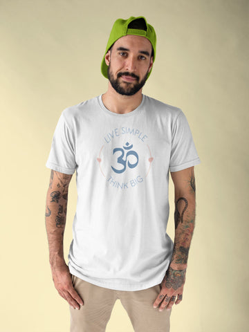 Aum Live Simple and Think Big Special White T Shirt for Men and Women