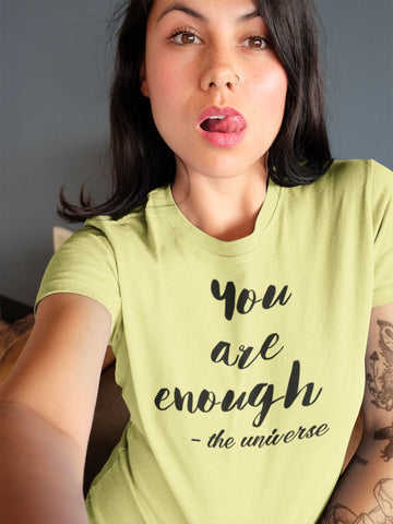 You are Enough - The Universe Motivational Yellow T Shirt for Men and Women