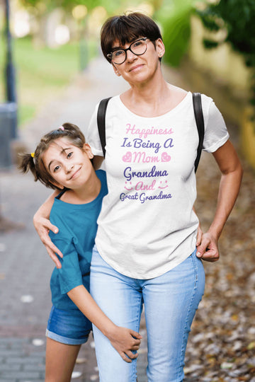 Happiness is Being a Mom, Grandma and Great Grandma Special White T Shirt for Women