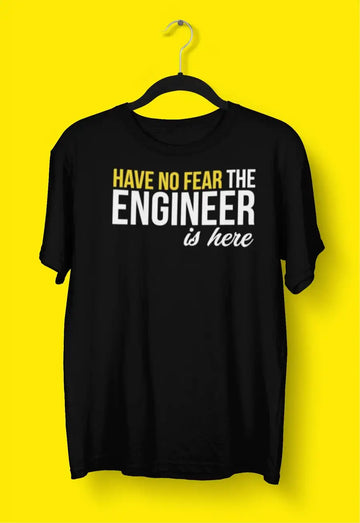 Have No Fear The Engineer Is Here Black T Shirt for Men | Premium Design | Catch My Drift India - Catch My Drift India Clothing black, clothing, engineer, engineering, made in india, shirt, t