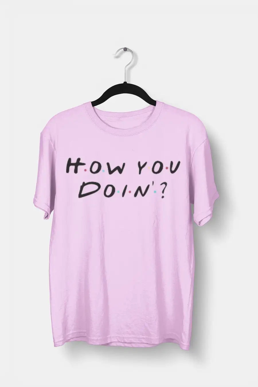 "How You Doin" Iconic T Shirt for Guys | Premium Design | Catch My Drift India - Catch My Drift India Clothing clothing, friends, made in india, multi colour, shirt, t shirt, trending, tshirt