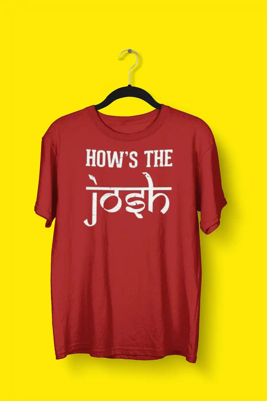 How's The Josh Exclusive T Shirt for Men and Women | Premium Design | Catch My Drift India - Catch My Drift India Clothing black, bollywood, clothing, engineering, indian, made in india, mult