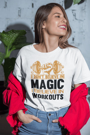 I Don't Believe in Magic I Believe in Workouts Exclusive White T Shirt for Men and Women
