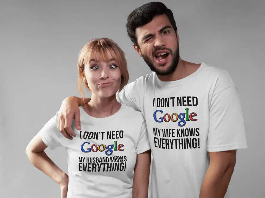 I Don't Need Google - My Husband Knows Everything | Premium Design | Catch My Drift India - Catch My Drift India Clothing clothing, couples, female, funny, made in india, parents, shirt, t sh