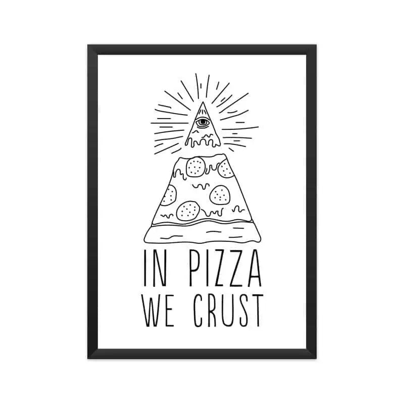In Pizza We Crust Special Poster Art | Premium Design | Catch My Drift India - Catch My Drift India  pizza, poster. fp