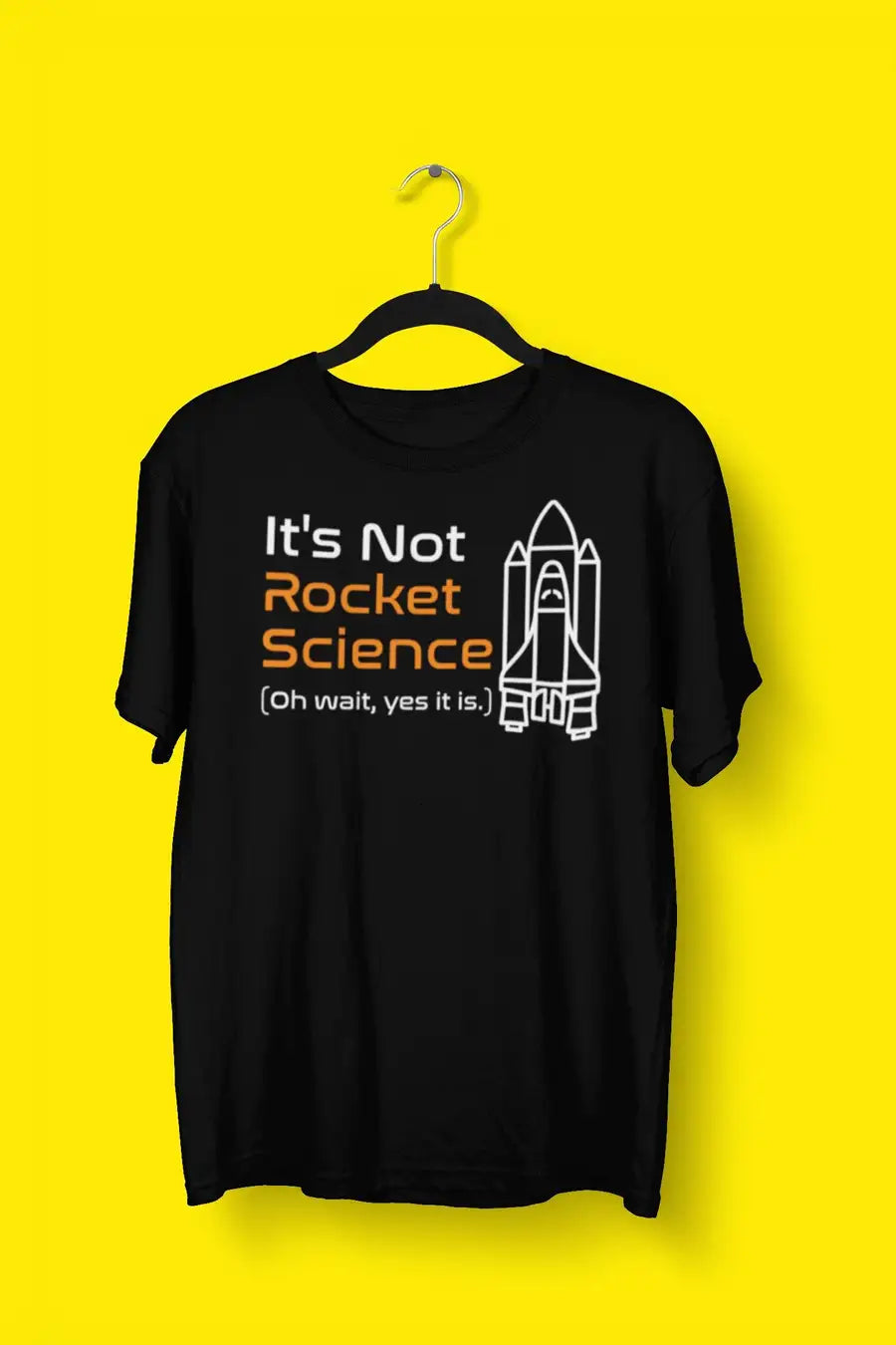 It's Not Rocket Science Premium Black T Shirt | Premium Design | Catch My Drift India - Catch My Drift India Clothing black, clothing, engineer, engineering, made in india, shirt, t shirt, ts