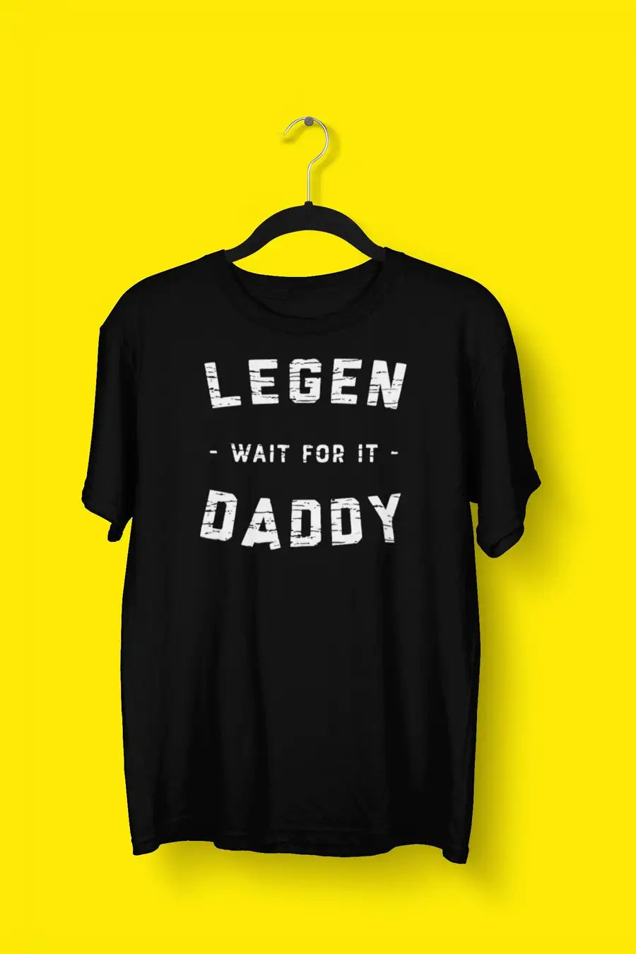 Legen - Wait For It - Daddy Black T Shirt for Men | Premium Design | Catch My Drift India - Catch My Drift India Clothing black, clothing, dad, father, made in india, parents, shirt, t shirt,