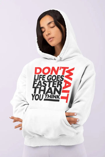 Life Goes Faster Than You Think White Unisex Hoodie | Premium Design | Catch My Drift India